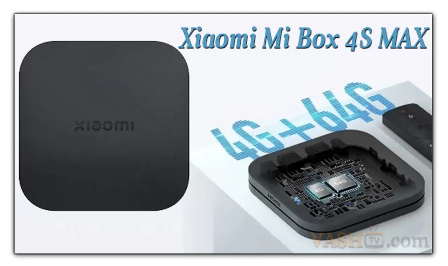 Xiaomi Mi Box 4S MAX — это новый 4K S905X3 Streaming Box с 4 ГБ оперативной памяти