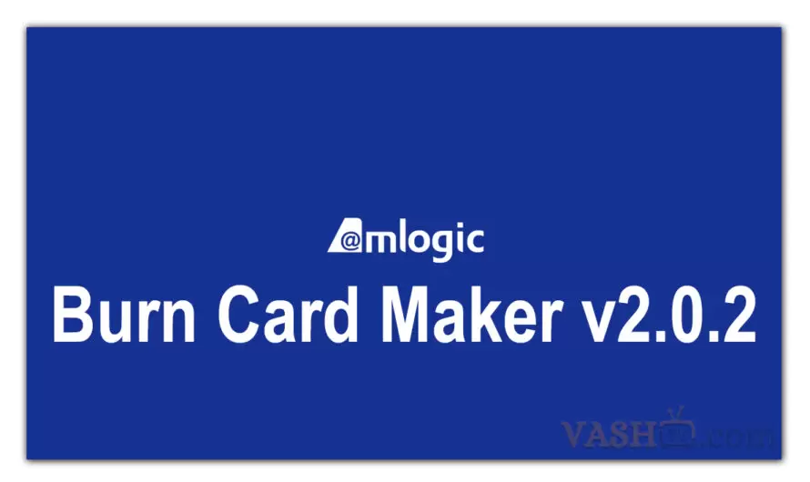 Amlogic Burn Card Maker v2.0.2