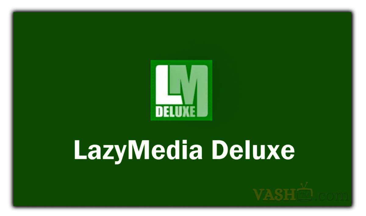 Lazymedia deluxe 3.308. Лейзи Медиа Делюкс. LAZYMEDIA Deluxe Android TV. LAZYMEDIA Deluxe Pro.