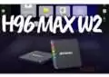 H96 MAX W2 S905W2 Wi-Fi 6